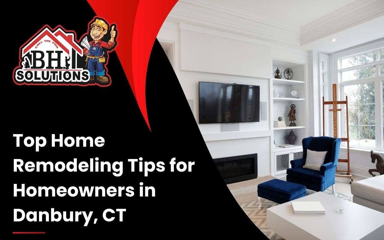 best-home-remodeling-tips-danbury