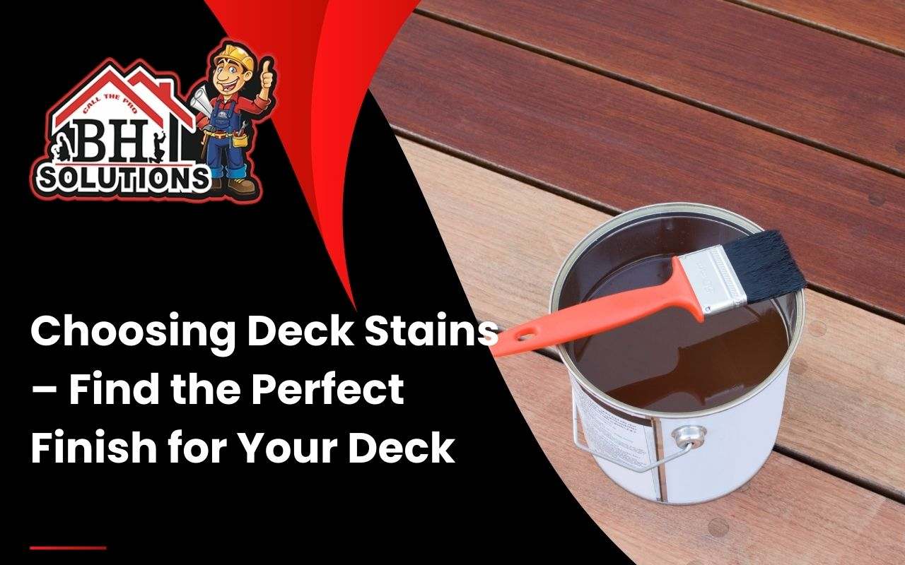 Various deck stain options, including transparent, semi-transparent, and solid.